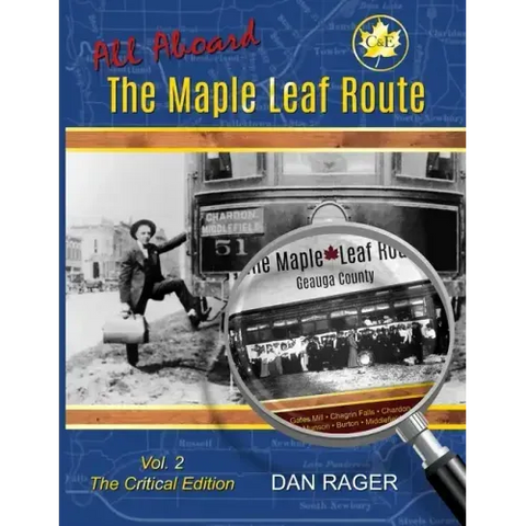 The Maple Leaf Route Vol. 2 The Critical Edition