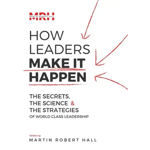 How Leaders Make It Happen