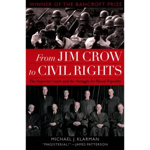 From Jim Crow to Civil Rights: The Supreme Court and the Struggle for Racial Equality