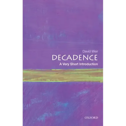 Decadence: A Very Short Introduction
