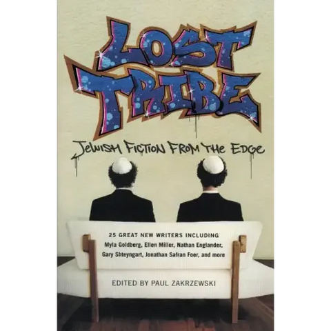 Lost Tribe: Jewish Fiction from the Edge