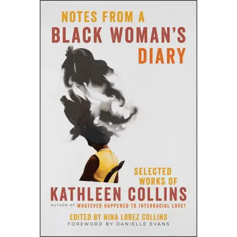 Notes from a Black Woman's Diary: Selected Works of Kathleen Collins