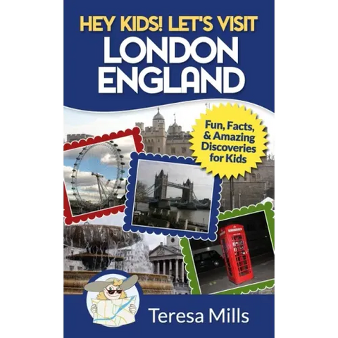 Hey Kids! Let's Visit London England: Fun, Facts and Amazing Discoveries for Kids