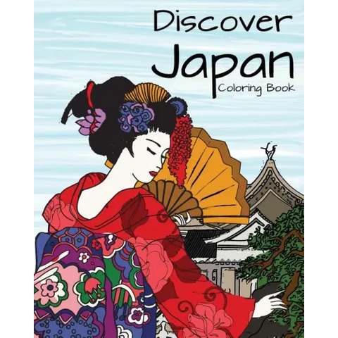 Discover Japan Coloring Book: Destination Relaxation
