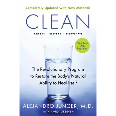 Clean -- Expanded Edition: The Revolutionary Program to Restore the Body's Natural Ability to Heal Itself