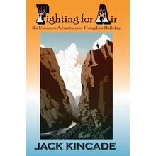 Fighting For Air-The Unknown Adventures Of Young Doc Holliday - Paperback