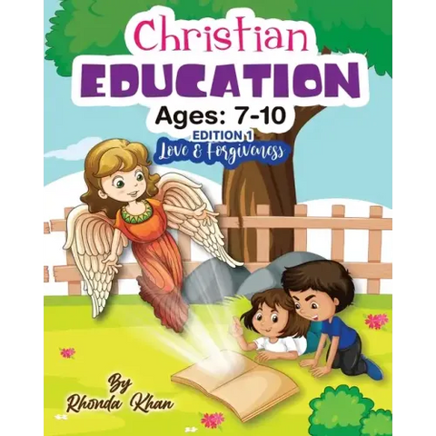 Christian Education- Edition 1 (Ages 7-10): Love and forgiveness