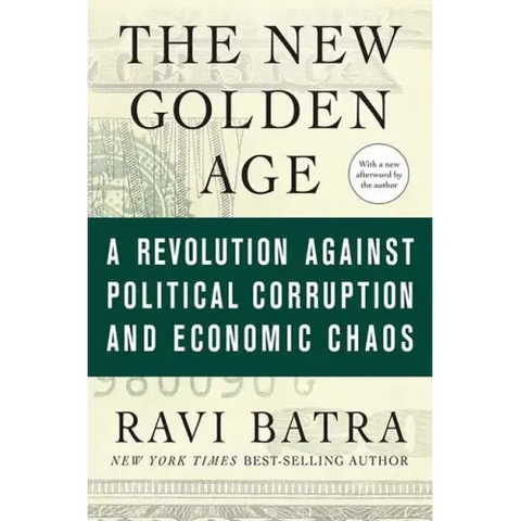The New Golden Age: A Revolution Against Political Corruption and Economic Chaos