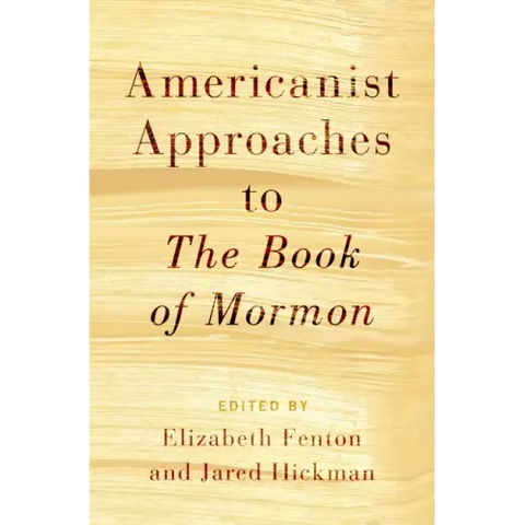 Americanist Approaches to the Book of Mormon