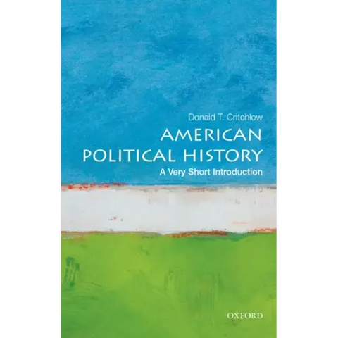 American Political History: A Very Short Introduction