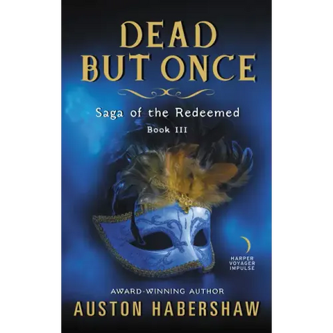 Dead But Once: Saga of the Redeemed: Book III