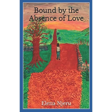 Bound by the Absence of Love - Paperback
