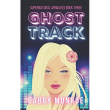 Ghost Track: A Paranormal Rom Com