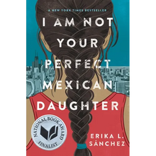 I Am Not Your Perfect Mexican Daughter - Hardcover