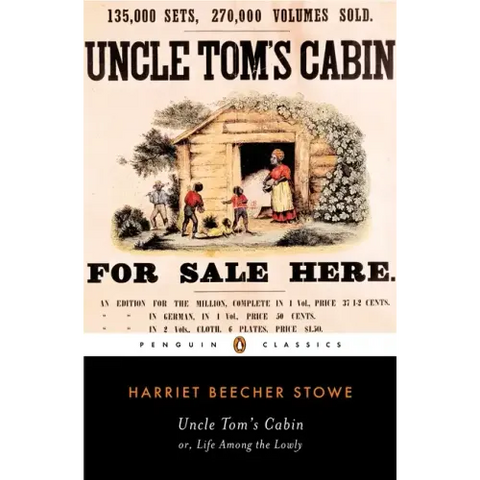 Uncle Tom's Cabin: Or, Life Among the Lowly