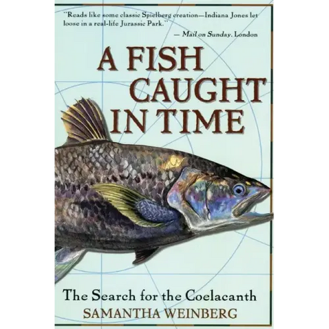 A Fish Caught in Time: The Search for the Coelacanth