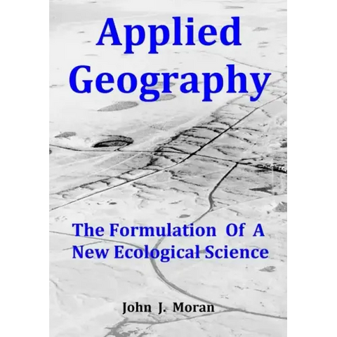 Applied Geography: The Formulation Of A New Ecological Science