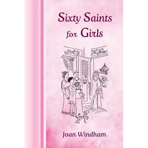 Sixty Saints for Girls