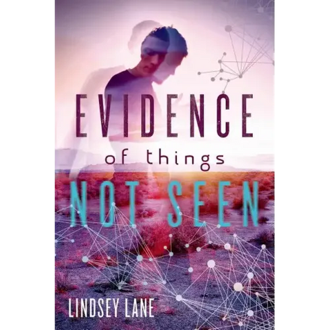 Evidence of Things Not Seen