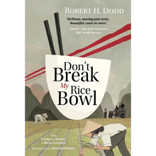 Don't Break My Rice Bowl: A beautiful and gripping novel, highlighting the personal and tragic struggles faced during the Vietnam War, bringing the la - Hardcover