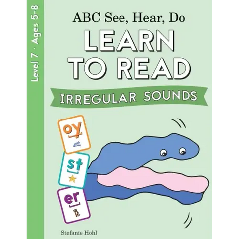 ABC See, Hear, Do Level 7: Learn to Read Irregular Sounds