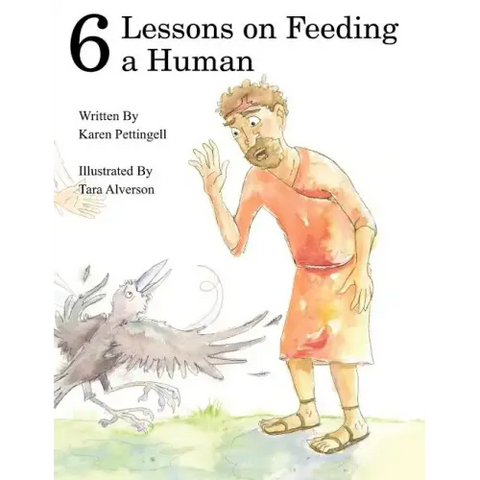 Six Lessons on Feeding a Human