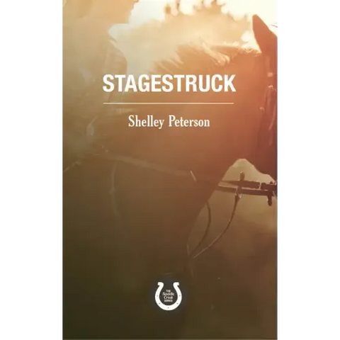 Stagestruck: The Saddle Creek Series