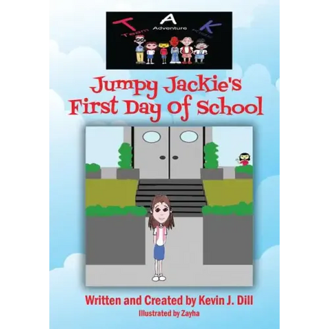 Team Adventure Kids: Jumpy Jackie's First Day of School