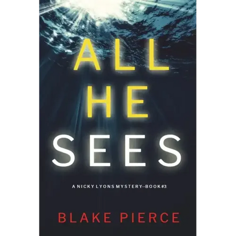 All He Sees (A Nicky Lyons FBI Suspense Thriller-Book 3)