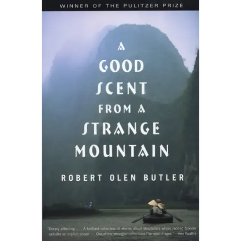 A Good Scent from a Strange Mountain: Stories