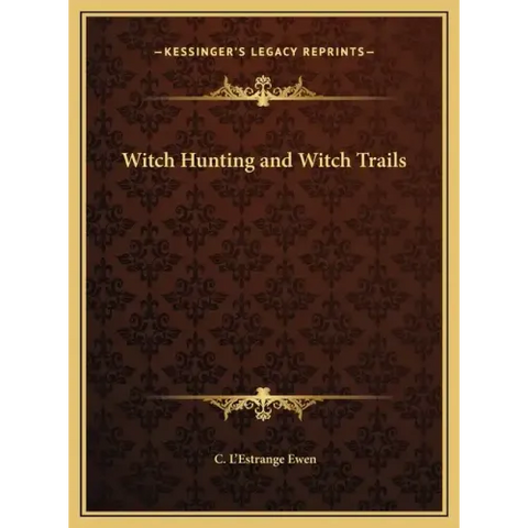 Witch Hunting and Witch Trails