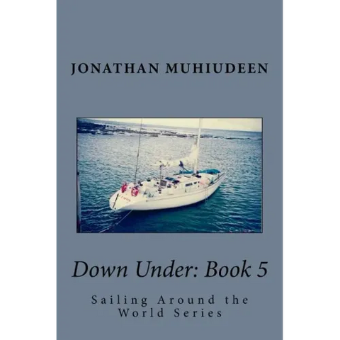 Down Under: Book 5: Sailing Around the World Series