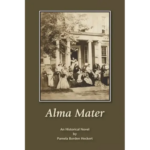 Alma Mater: An Historical Novel