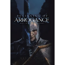 Beginning of Arrogance - Hardcover