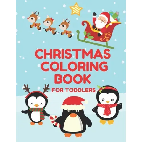 Christmas Coloring Book for Toddlers: Stocking Stuffer Gift for Artistic Little Hands Aged 1 to 3 Festive Penguins cover