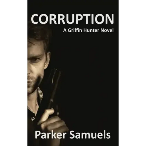 Corruption: A Griffin Hunter novel