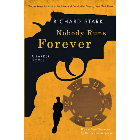 Nobody Runs Forever: A Parker Novel