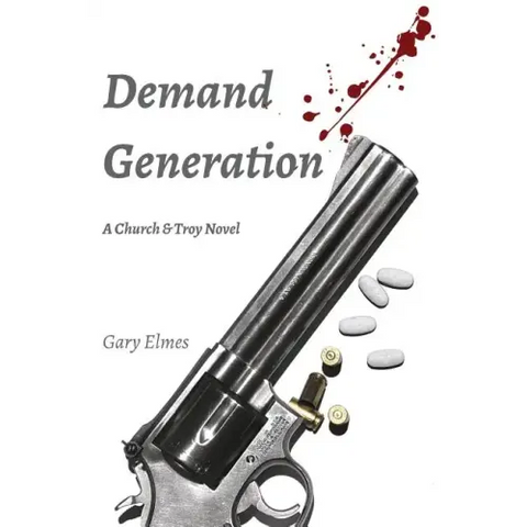 Demand Generation: A Church & Troy Novel