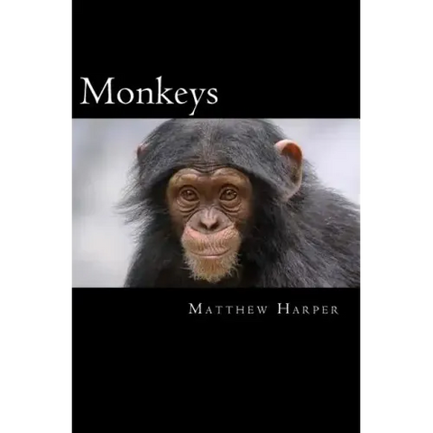 Monkeys: A Fascinating Book Containing Monkey Facts, Trivia, Images & Memory Recall Quiz: Suitable for Adults & Children