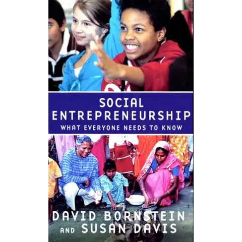 Social Entrepreneurship: What Everyone Needs to Know(r)
