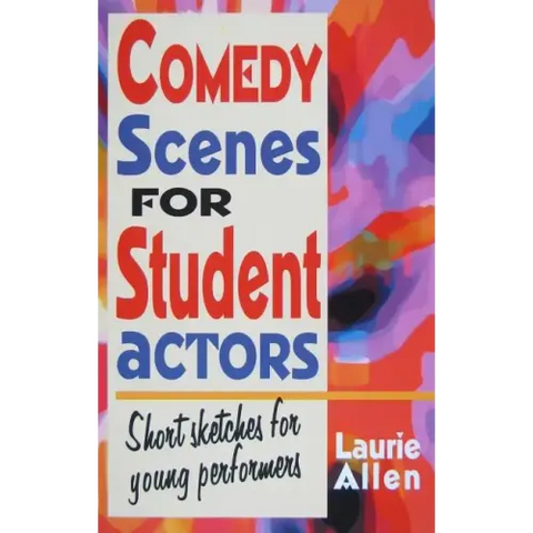 Comedy Scenes for Student Actors