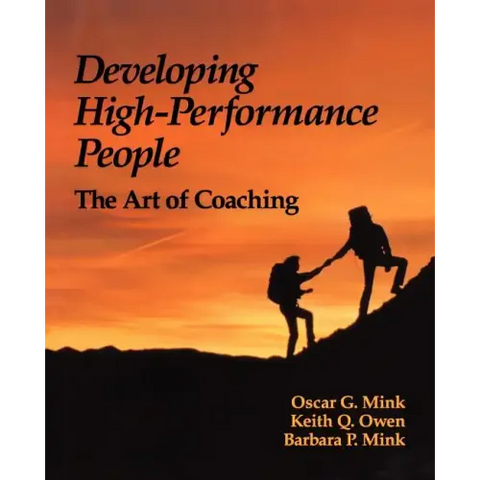Developing High Performance People: The Art of Coaching