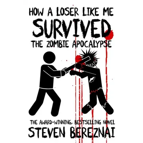 How A Loser Like Me Survived the Zombie Apocalypse