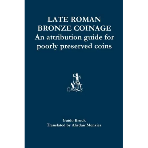 Late Roman Bronze Coinage: An attribution guide for poorly preserved coins