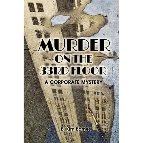 Murder on the 33rd Floor: A Corporate Mystery