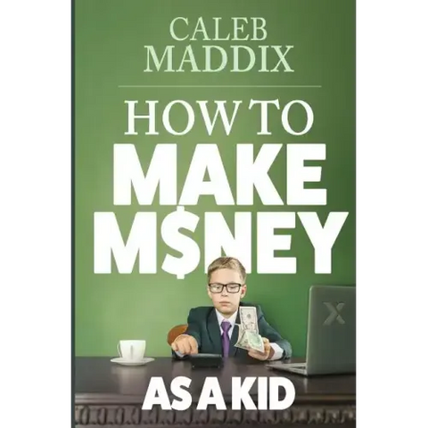 How to Make Money as a Kid