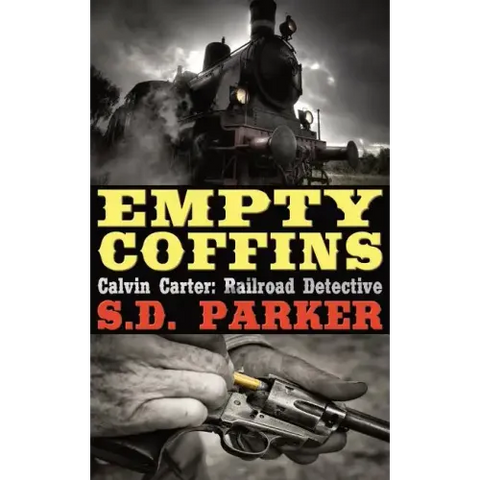 Empty Coffins: Calvin Carter: Railroad Detective