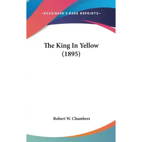 The King In Yellow (1895)