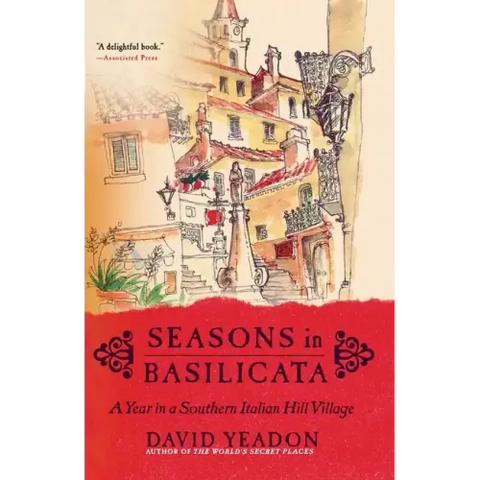 Seasons in Basilicata: A Year in a Southern Italian Hill Village