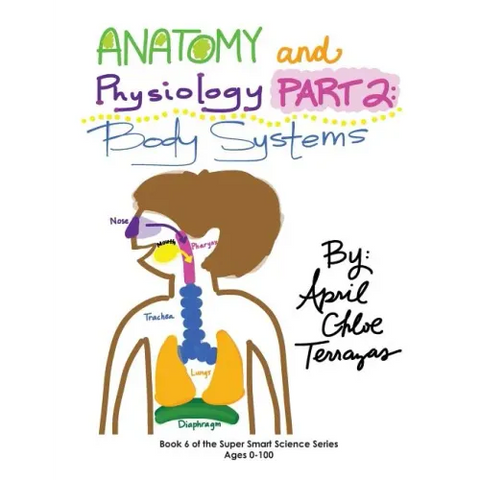 Anatomy & Physiology Part 2: Body Systems